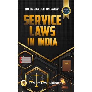New Era Law Publication's Service Laws in India by Dr. Babita Devi Pathania
